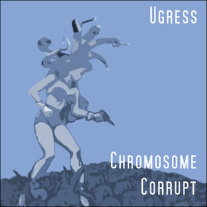 Chromosome Corrupt (EP)