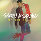 Shawn Mcdonald - We Are Brave (CDS)