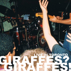 Giraffes? Giraffes! - Live In Toronto