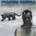 Joaquin Sabina - El Hombre Del Traje Gris