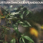 Justus Kohncke - Safe And Sound