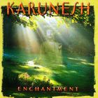 Karunesh - Enchantment - Compilation 2