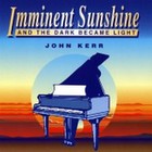 John Kerr - Imminent Sunshine