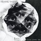Walking Shapes - Taka Come On (Deluxe Edition)