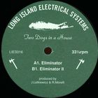 Two Dogs In A House - Eliminator (EP)