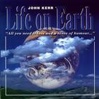 John Kerr - Life On Earth