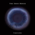 The Eden House - Timeflows (EP)