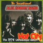 The Sensational Alex Harvey Band - Hot City (The 1974 Unreleased Album)