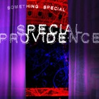 Special Providence - Something Special