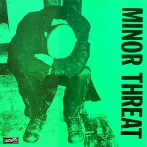 Minor Threat (Aka First Two 7''s On A 12'' EP) (Reissue 2008)