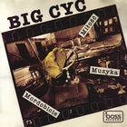 Big Cyc - Milosc, Muzyka, Mordobicie