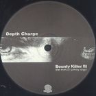 Depth Charge - Bounty Killer III (EP)