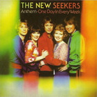 New Seekers - Anthem: One Day In Every Week (Reissued 2009)