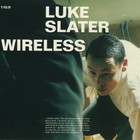 Luke Slater - Wireless