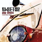 Electro Spectre - Pop Ghost (Limited Deluxe Edition)