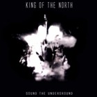 King Of The North - Sound The Underground