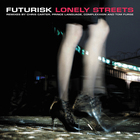 Futurisk - Lonely Streets (Remixes) (EP)