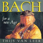 Thijs Van Leer - Bach For A New Age