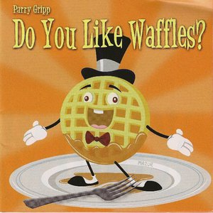 Do You Like Waffles?