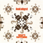 Katalyst - What's Happening