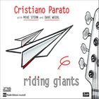 Cristiano Parato - Riding Giants (With Mike Stern & Dave Weckl)