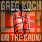 Greg Koch - Live On The Radio (With Other Bad Men)