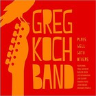 Greg Koch - Plays Well With Others