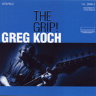 Greg Koch - The Grip