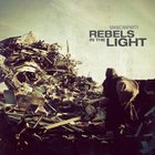 Rebels In The Light (CDS)
