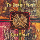 Byron Metcalf - Shaman's Heart