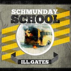 Ill.Gates - Schmunday School