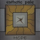Esthetic Pale - Hope
