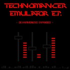 Technomancer - Emulator (EP)