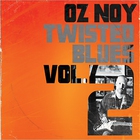 Oz Noy - Twisted Blues Vol. 2