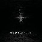 The Cab - Lock Me Up (EP)
