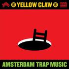 Yellow Claw - Amsterdam Trap Music