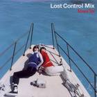 Lost Control Mix CD1
