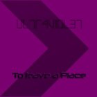 Ultraviolet - To Leave A Place (EP)