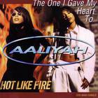 Aaliyah - The One I Gave My Heart To / Hot Like Fire (CDS)