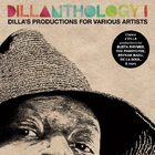 J Dilla - Dillanthology 1: Dilla's Productions For Various Artists