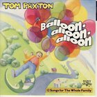 Tom Paxton - Balloon-Alloon-Alloon