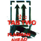 Tab Two - Flagman Ahead