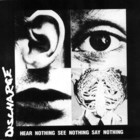 Discharge - Hear Nothing See Nothing Say Nothing (Vinyl)