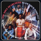 The Soul Searchers - Blow Your Whistle