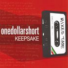 One Dollar Short - Keepsake (CDS)