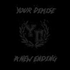 Your Demise - A New Ending