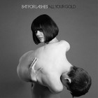 Bat For Lashes - All Your Gold (CDS)