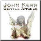 John Kerr - Gentle Angels