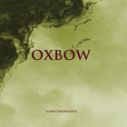 Oxbow - Lover Ungrateful (EP)