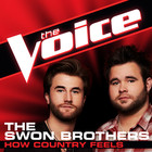 The Swon Brothers - How Country Feels (The Voice Performance) (CDS)
